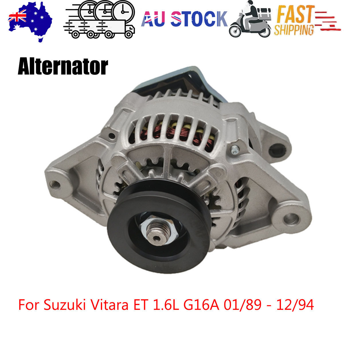 Alternator Suitable for Suzuki Vitara ET 1.6L G16A 01/89 - 12/94 Alternator AU