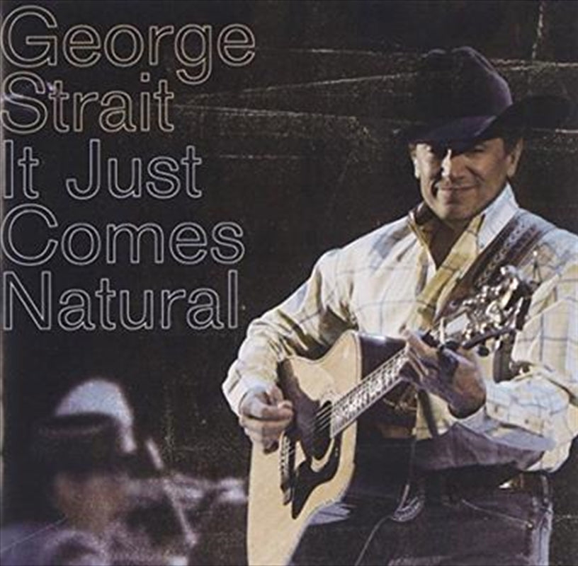It Just Comes Natural - Strait, George Cd Album