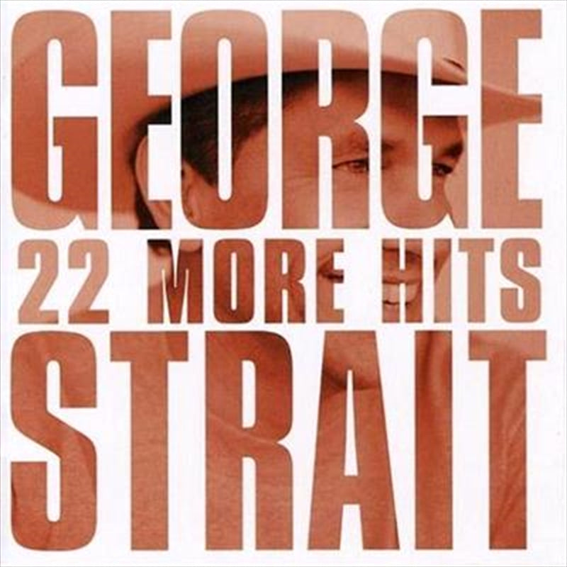 22 More Hits - Strait, George Cd Album