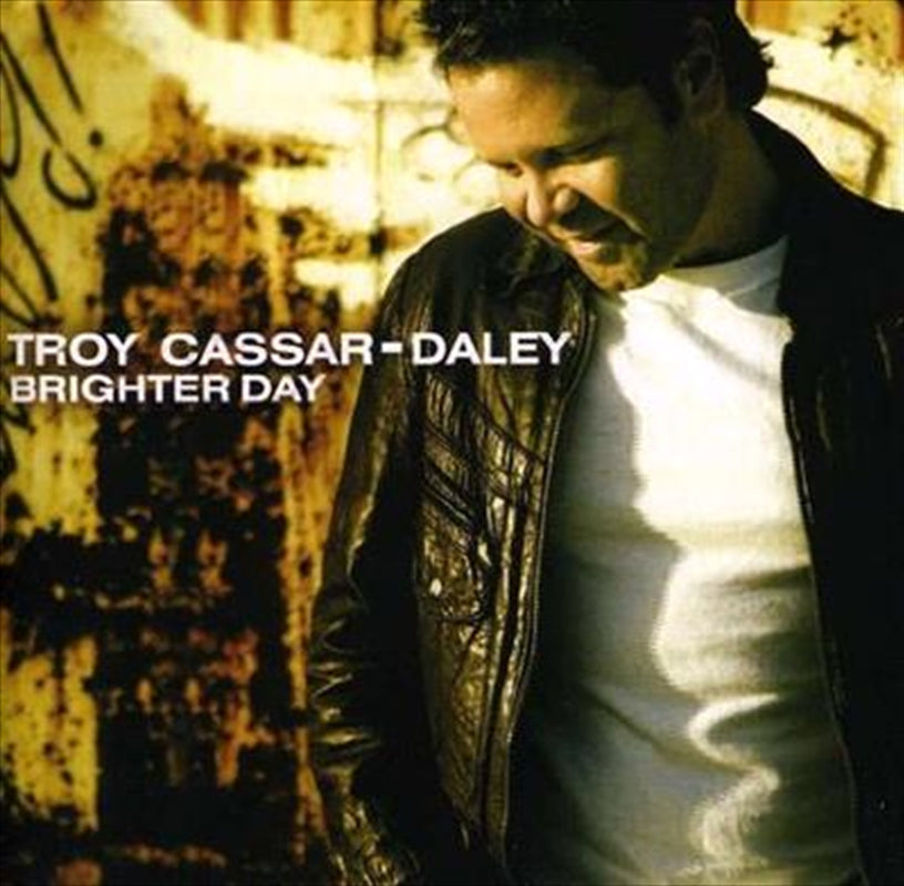 Brighter Day - Cassar Daley, Troy Cd Album