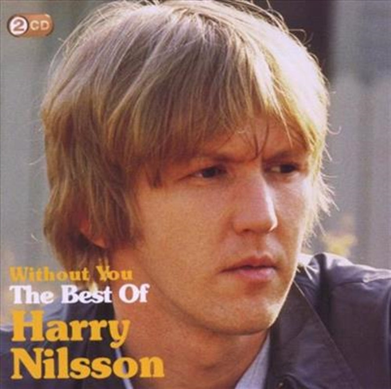 Without You: Best Of Harry - Nilsson, Harry Cd Album