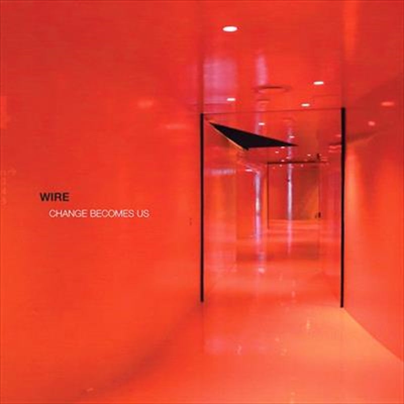 Change Becomes Us - Wire Cd Album