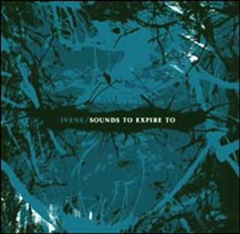 Sounds To Expire To - Ivens Cd Album
