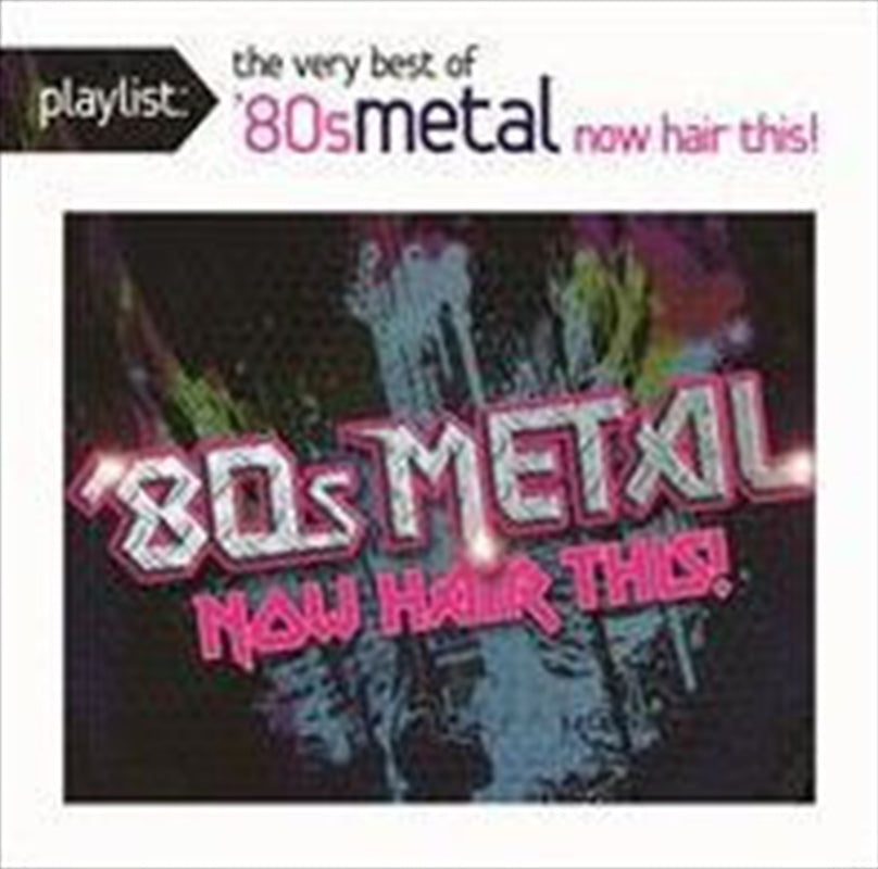 Playlist: Very Best 80S Metal - Various Cd Album