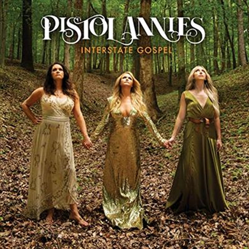 Interstate Gospel - Pistol Annies Cd Album