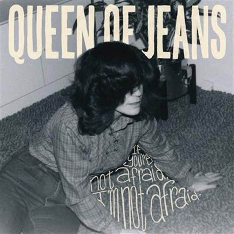 If Youre Not Afraid Im Not Afr - Queen Of Jeans Cd Album