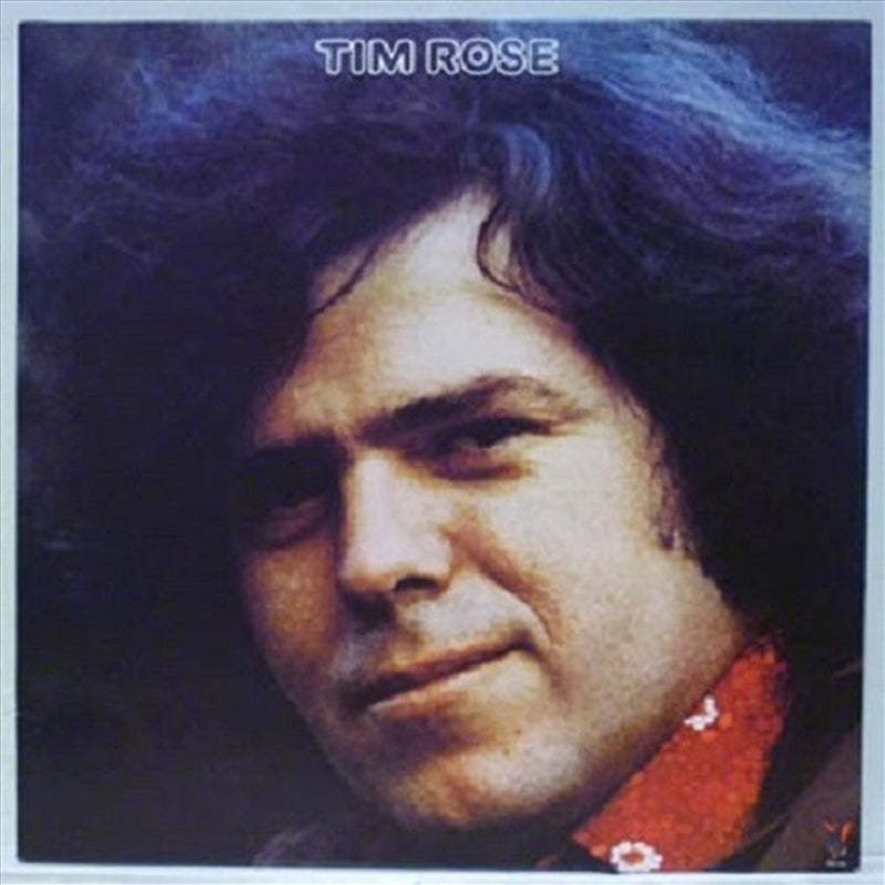 Tim Rose - Rose, Tim Cd Album