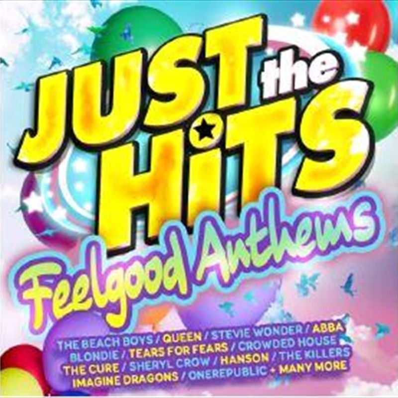 Just The Hits: Feel Good Anthe - Various Cd Album