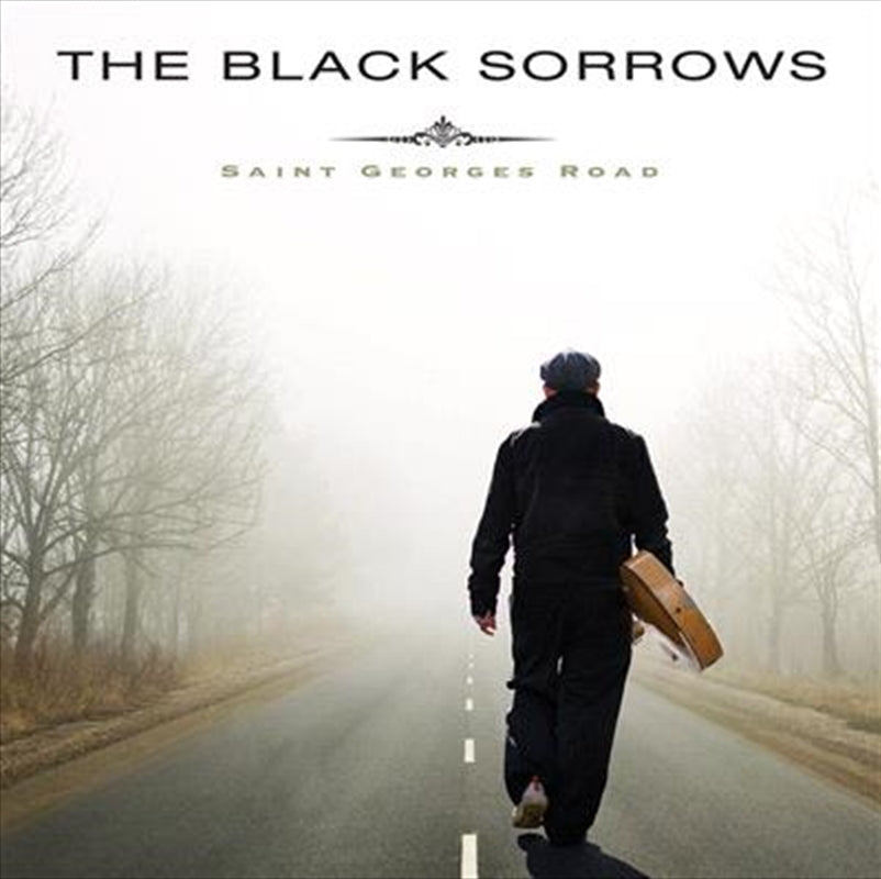 Saint Georges Road - Black Sorrows, The Cd Album