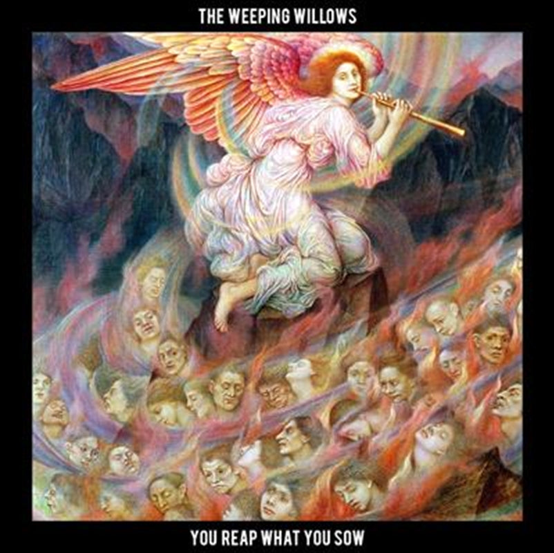 You Reap What You Sow - Weeping Willows Cd Album