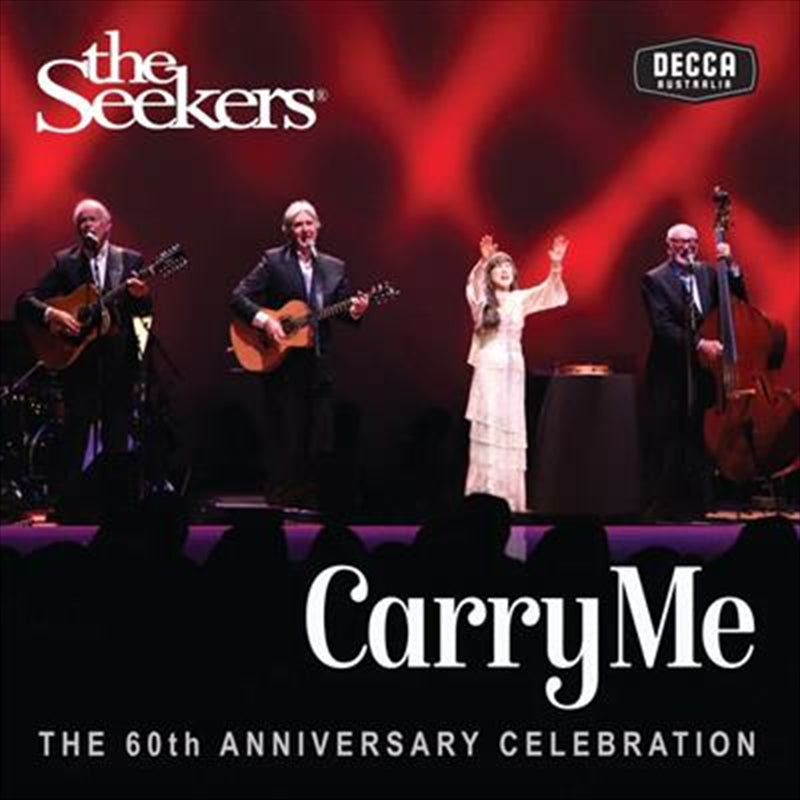 Carry Me: 60Th Anniversary - Seekers, The Cd Album