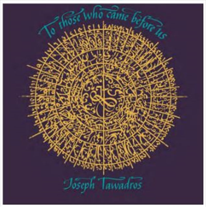 To Those Who Came Before Us - Tawadros, Joseph Cd Album