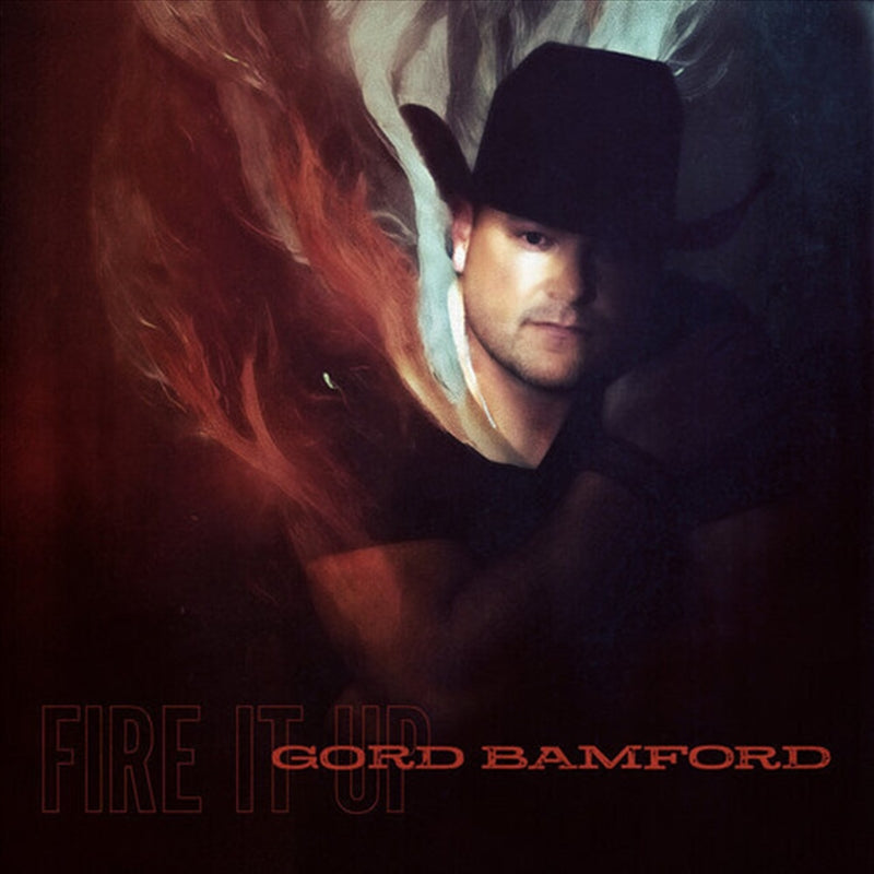 Fire It Up - Bamford, Gord Cd Album