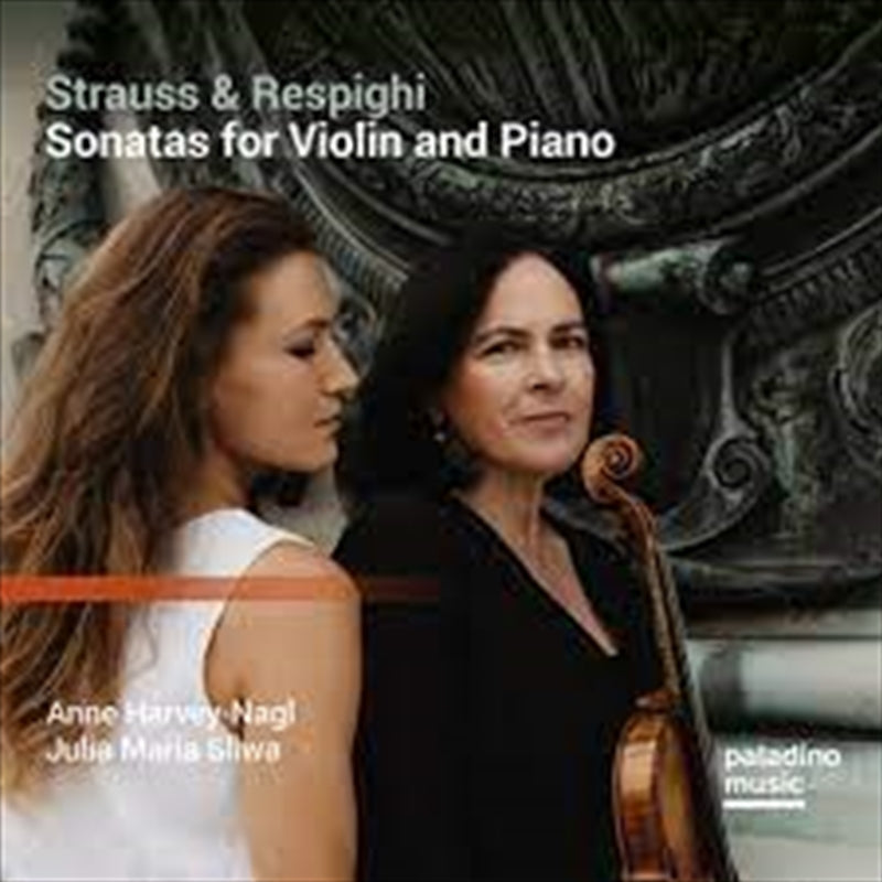 Strauss &amp; Respighi: Sonatas Fo - Anne Harvey Nagl / Julia Maria Sliw Cd Album