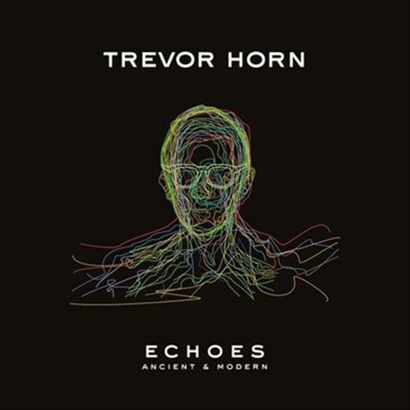Echoes - Ancient &amp; Modern - Horn, Trevor Cd Album