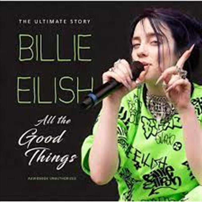 All The Good Things - Unauthor - Billie Eilish Cd Album