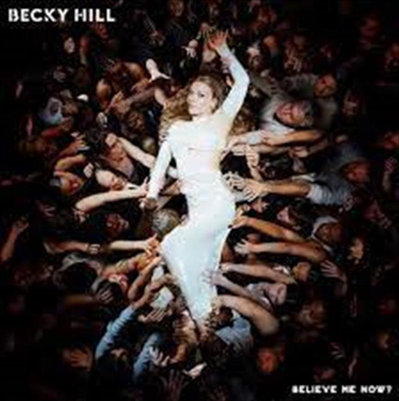 Believe Me Now? - Hill, Becky Cd Album