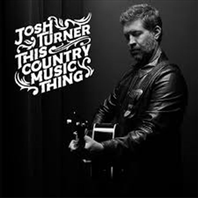 This Country Music Thing - Turner, Josh Cd Album