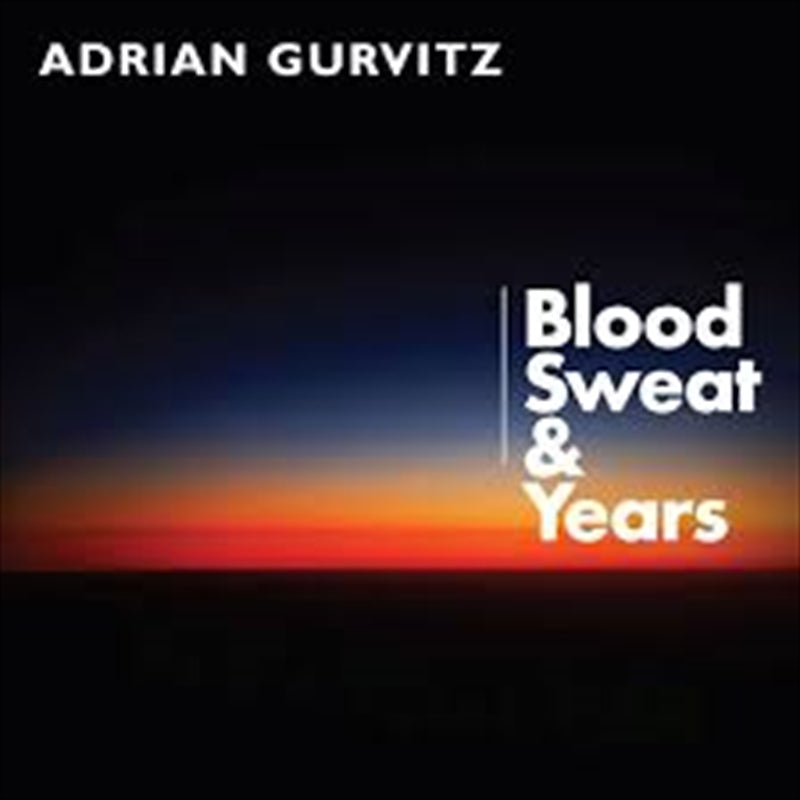 Blood Sweat &amp; Years - Gurvitz, Adrian Cd Album
