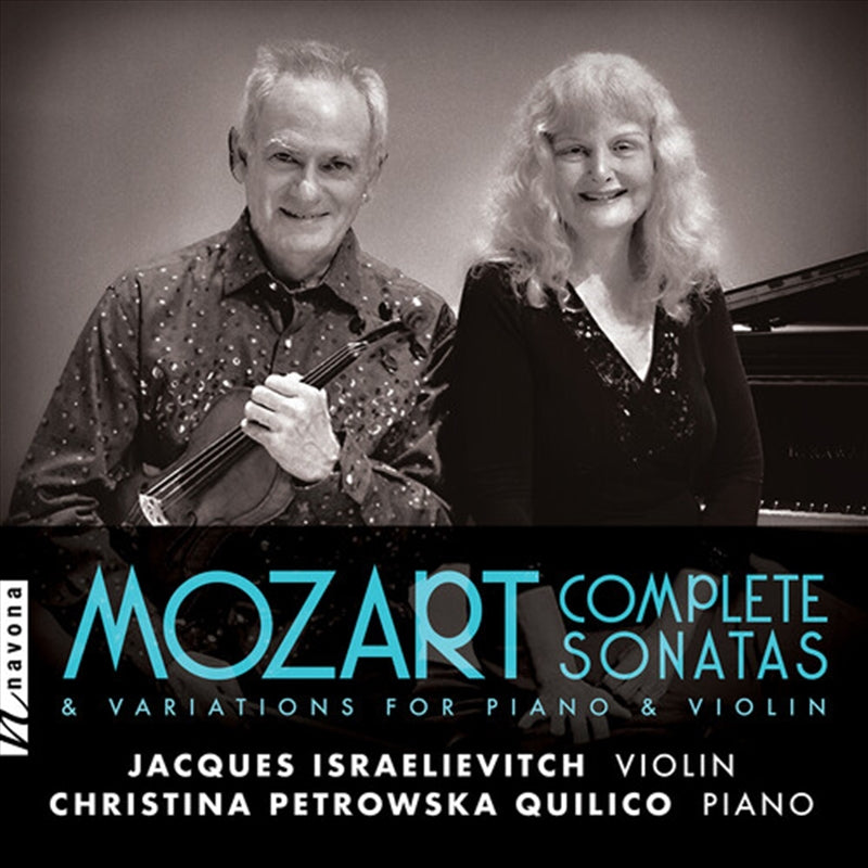 Complete Sonatas &amp; Variations - Mozart: Israelievitch: Quilico Cd Album