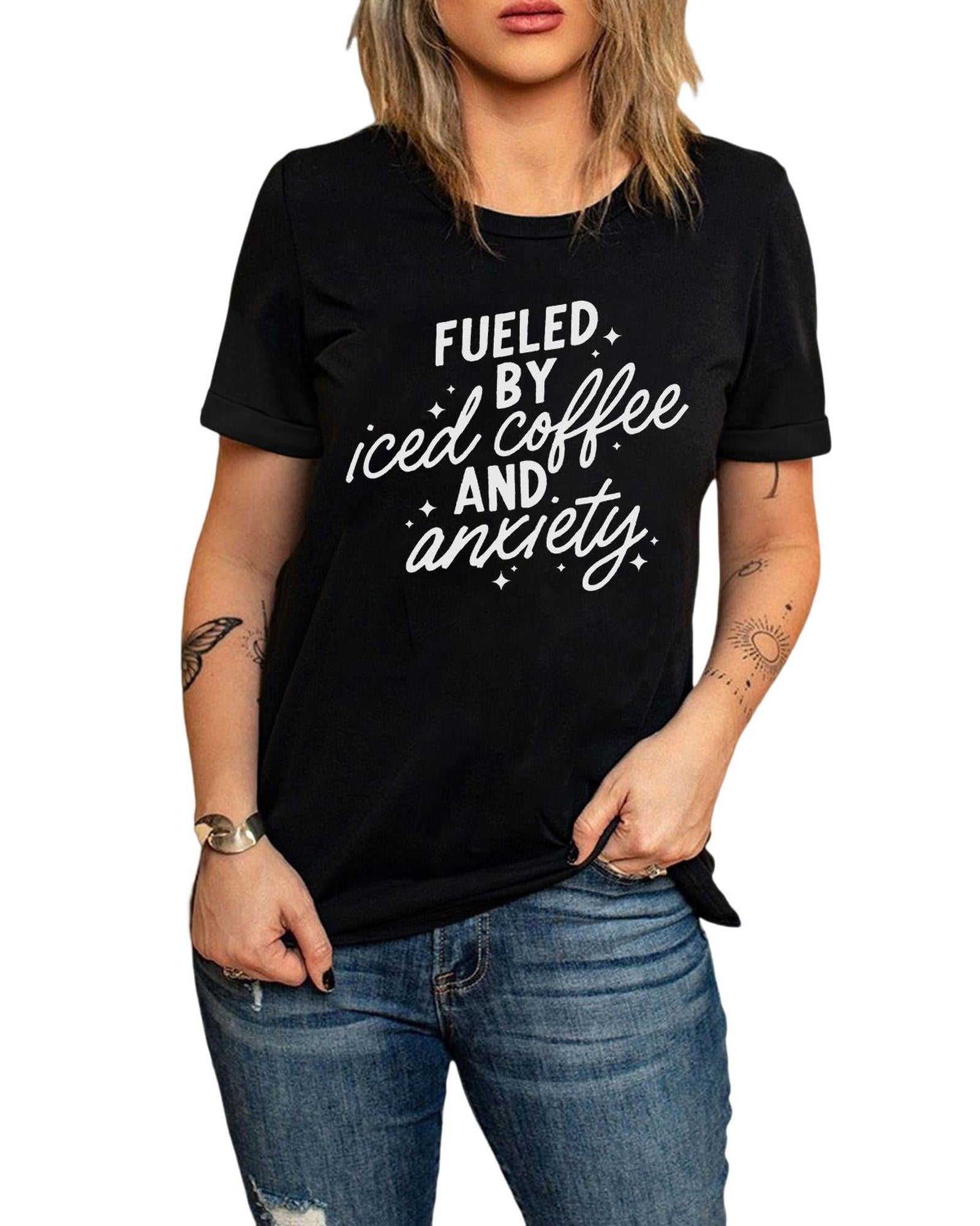Black FUELED BY iced coffee AND anxiety Graphic Tee - L
