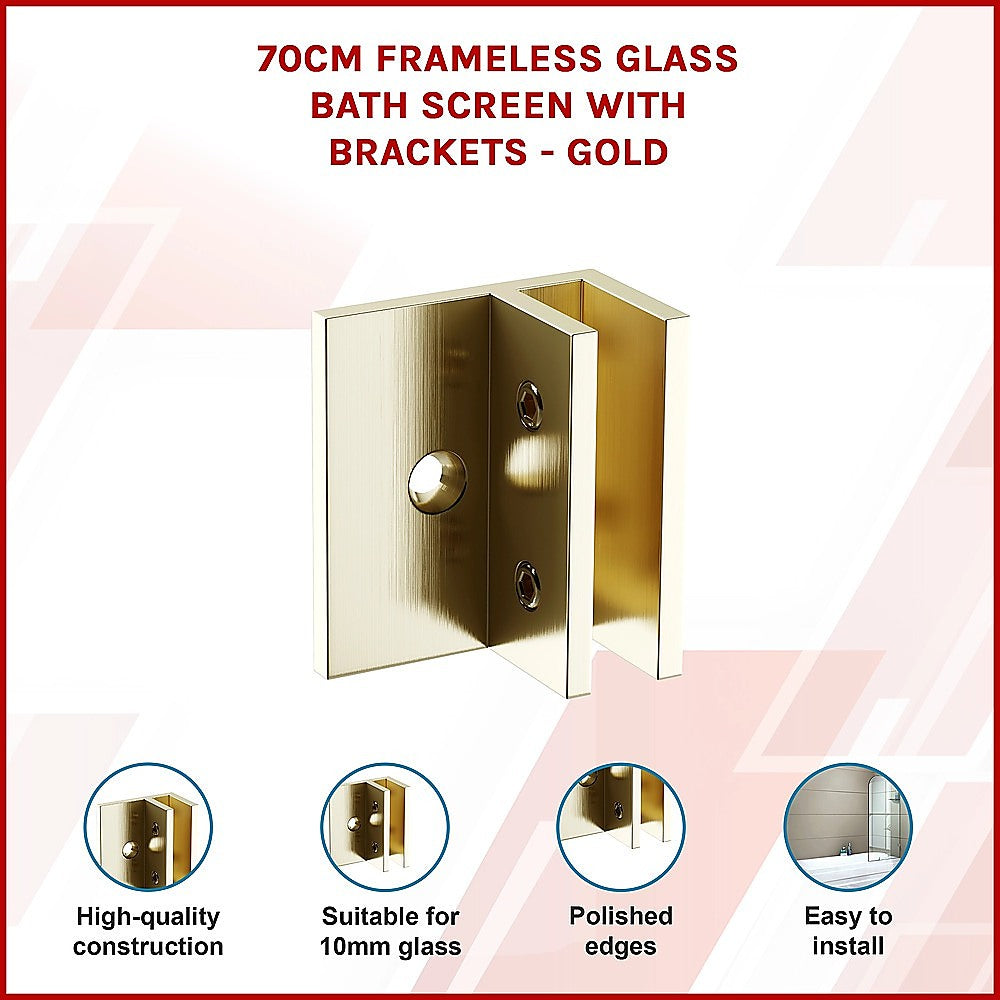 70cm Frameless Glass Bath Screen with Brackets - Gold