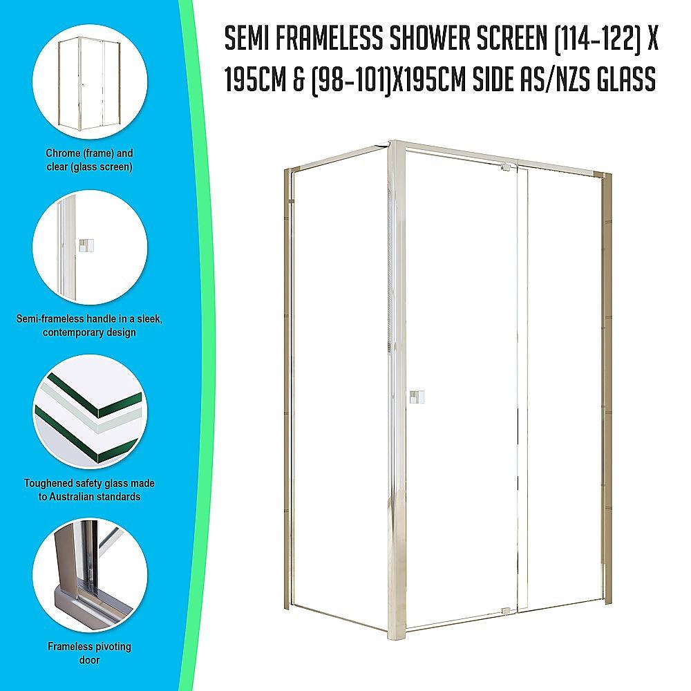 Semi Frameless Shower Screen (114~122)x 195cm & (98~101)x195cm Side AS/NZS Glass