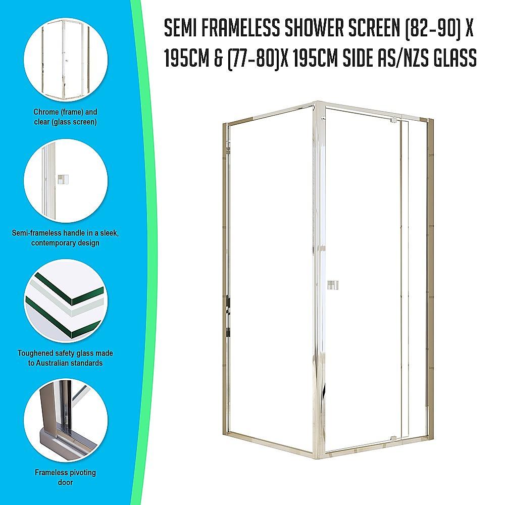 Semi Frameless Shower Screen (82~90)x 195cm & (77~80)x 195cm Side AS/NZS Glass