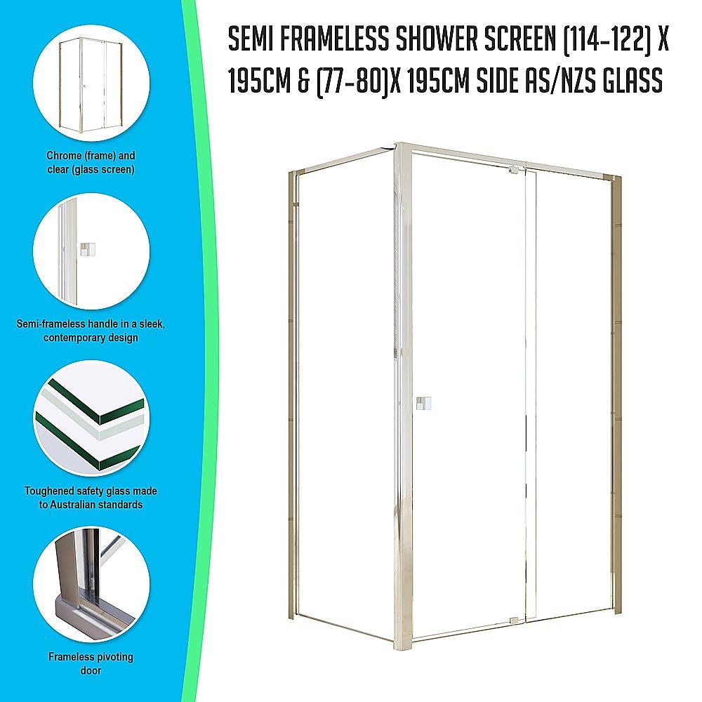 Semi Frameless Shower Screen (114~122)x 195cm & (77~80)x 195cm Side AS/NZS Glass