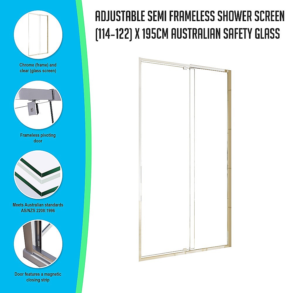 Adjustable Semi Frameless Shower Screen (114~122) x 195cm Australian Safety Glass