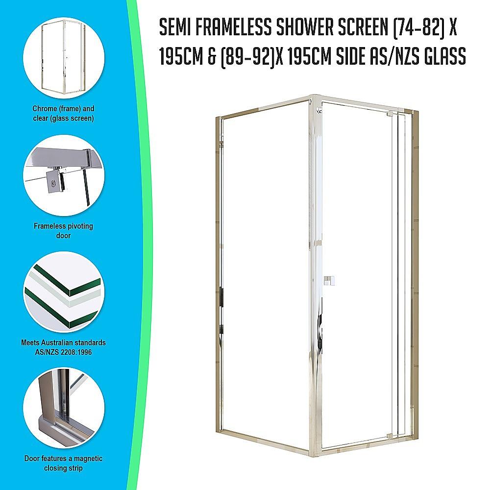 Semi Frameless Shower Screen (74~82)x 195cm & (89~92)x 195cm Side AS/NZS Glass
