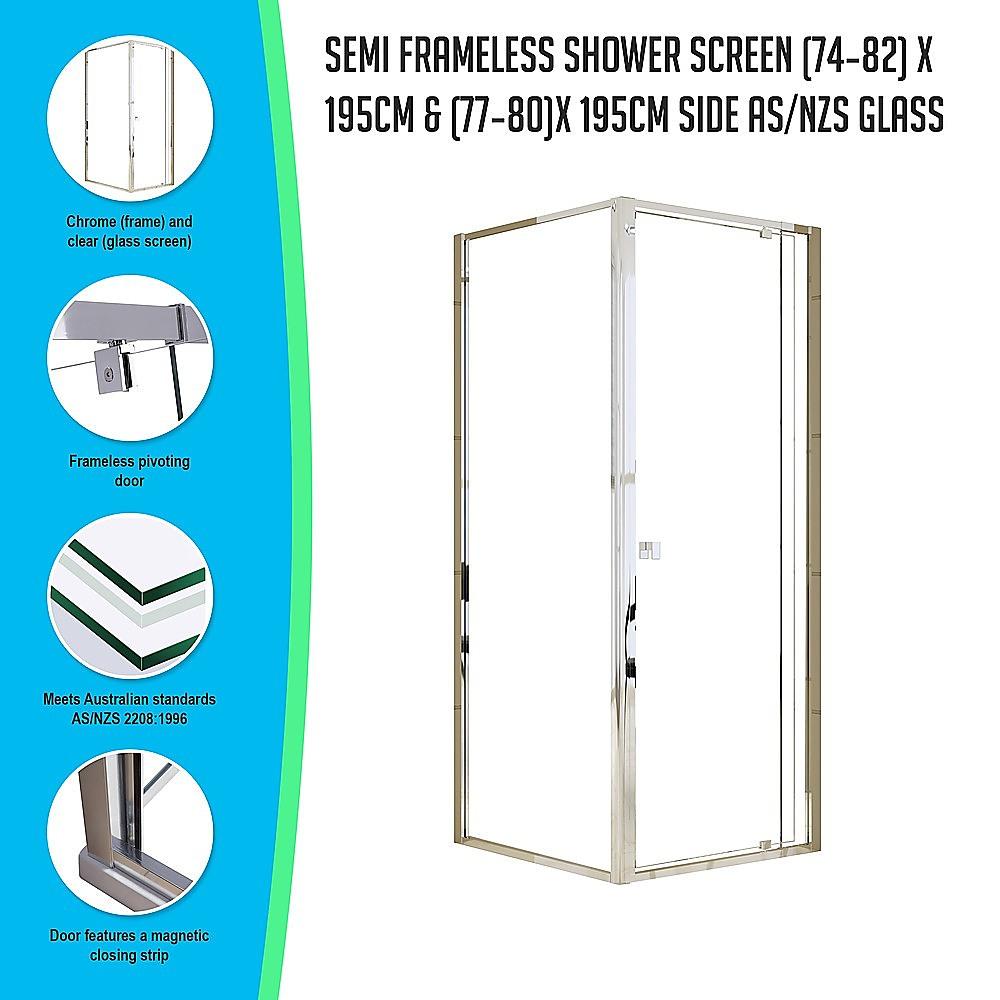 Semi Frameless Shower Screen (74~82)x 195cm & (77~80)x 195cm Side AS/NZS Glass