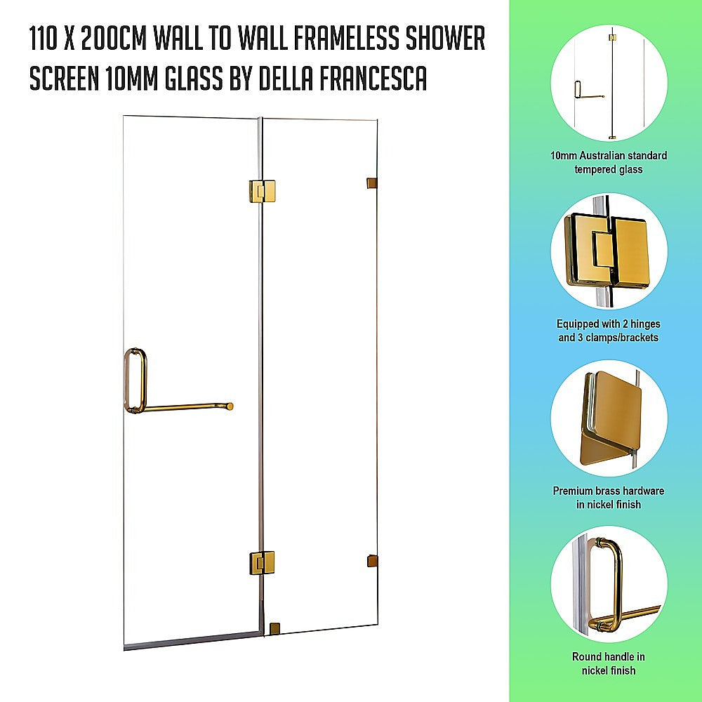 110 x 200cm Wall to Wall Frameless Shower Screen 10mm Glass By Della Francesca